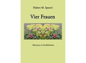 9783957811103 - Vier Frauen - Hubert M Spoerri Kartoniert (TB)