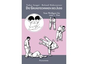 9783957840394 - Die Grundtechniken des Judo - Tadao Inogai Roland Habersetzer Kartoniert (TB)