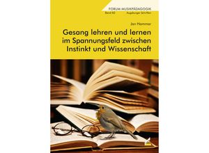 9783957860224 - Gesang lehren und lernen im Spannungsfeld zwischen Instinkt und Wissenschaft - Jan Hammar Kartoniert (TB)