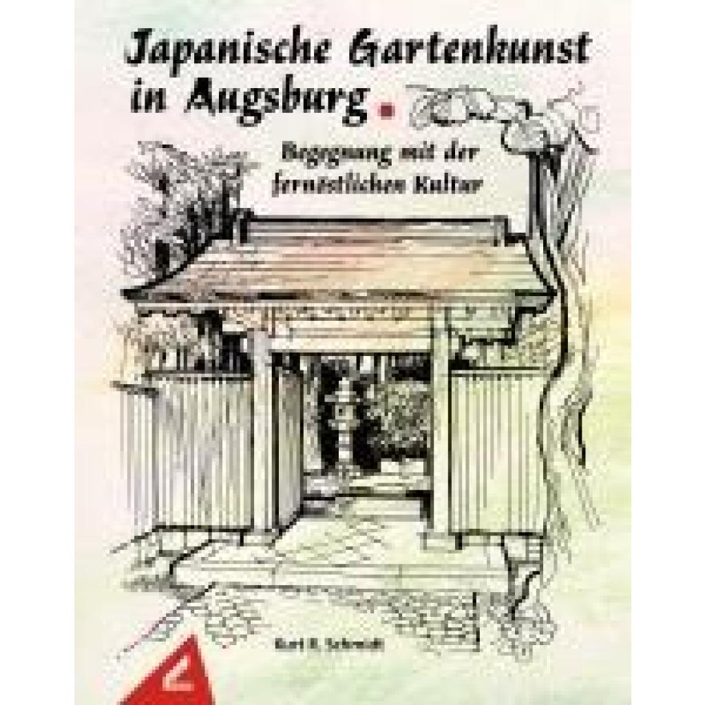 9783957863447 - Schmidt Kurt R Japanische Gartenkunst in Augsburg - Begegnung mit der fernöstlichen Kultur