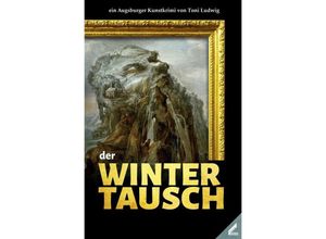 9783957863508 - der Wintertausch - Toni Ludwig Kartoniert (TB)