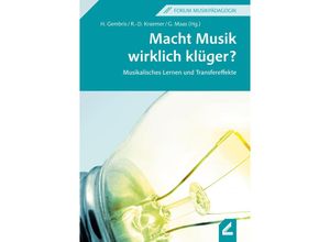 9783957863706 - Macht Musik wirklich klüger? - Heiner Gembris Rudolf-Dieter Kraemer Georg Maas Kartoniert (TB)