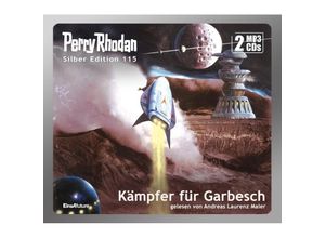 9783957951717 - Perry Rhodan Silberedition - 115 - Kämpfer für Garbesch - Peter Griese Kurt Mahr H G Francis Marianne Sydow (Hörbuch)