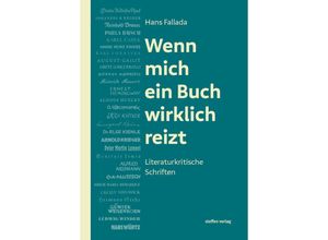 9783957991287 - Wenn mich ein Buch wirklich reizt - Hans Fallada Gebunden