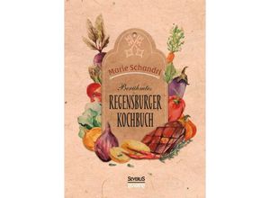 9783958013995 - Schandris berühmtes Regensburger Kochbuch - Marie Schandri Kartoniert (TB)