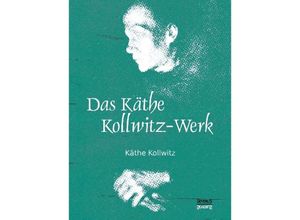 9783958015142 - Das Käthe Kollwitz-Werk - Käthe Kollwitz Kartoniert (TB)