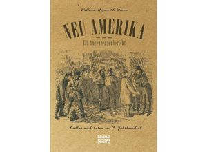 9783958016675 - Neu Amerika - Ein Augenzeugenbericht - William Hepworth Dixon Gebunden