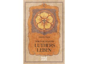 9783958017160 - Doktor Martin Luthers Leben - Albrecht Thoma Gebunden