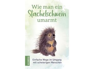 9783958035744 - Wie man ein Stachelschwein umarmt Gebunden