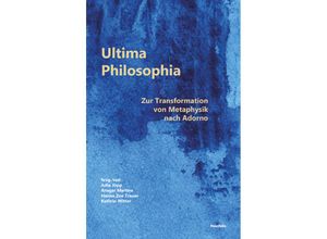 9783958083141 - Ultima Philosophia - Manuel Disegni Lea Fink Jakob Hayner Arne Kellermann Christian Lamp Felix Lang Gerhard Schweppenhäuser Till Seidemann Leonie Wellmann Haziran Zeller Julia Jopp Ansgar Martins Hanna Zoe Trauer Kathrin Witter Kartoniert (TB)