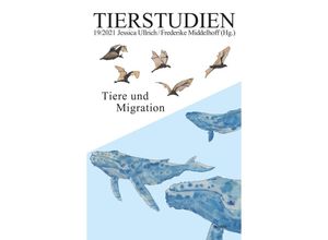 9783958083318 - Tiere und Migration - Romana Bund Nike Dreyer Tanja Ebner Kartoniert (TB)