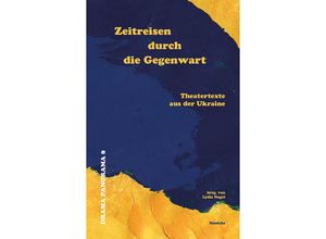 9783958084377 - Zeitreisen durch die Gegenwart - Andrii Bondarenko Anastasiia Kosodii Maksym Kurochkin Tetiana Kytsenko Lena Lagushonkova Olha Matsiupa Oksana Savchenko Luda Tymoshenko Natalka Vorozhbyt Kartoniert (TB)