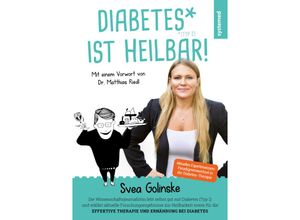 9783958142596 - Diabetes ist heilbar! - Svea Golinske Matthias Riedl Kartoniert (TB)