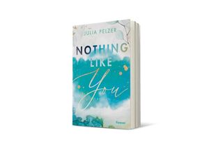 9783958187108 - Nothing Like You - Julia Pelzer Kartoniert (TB)