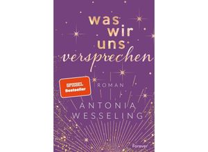 9783958187276 - Was wir uns versprechen - Antonia Wesseling Kartoniert (TB)