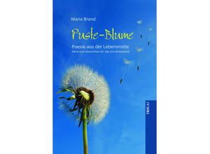 9783958283107 - Puste-Blume - Poesie aus der Lebensmitte - Maria Brand