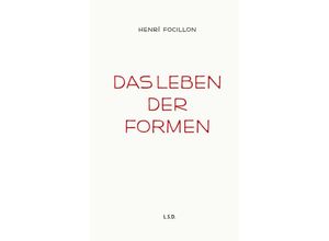 9783958295896 - Das Leben der Formen - Henri Focillon Gebunden