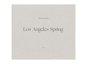 9783958296824 - Los Angeles Spring - Robert Adams Leinen