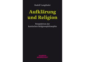 9783958323414 - Aufklärung und Religion - Rudolf Langthaler Kartoniert (TB)