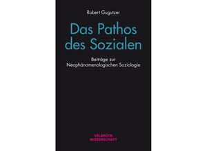 9783958323445 - Das Pathos des Sozialen - Robert Gugutzer Kartoniert (TB)