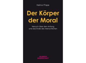 9783958323568 - Der Körper der Moral - Helmut Pape Kartoniert (TB)