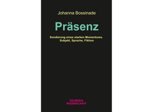 9783958323575 - Präsenz - Johanna Bossinade Kartoniert (TB)