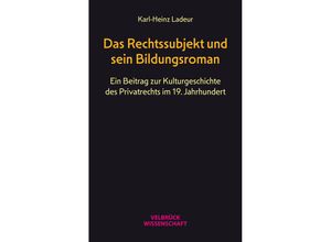 9783958323629 - Das Rechtssubjekt und sein Bildungsroman - Karl-Heinz Ladeur Kartoniert (TB)