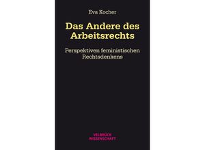 9783958323667 - Das Andere des Arbeitsrechts - Eva Kocher Kartoniert (TB)