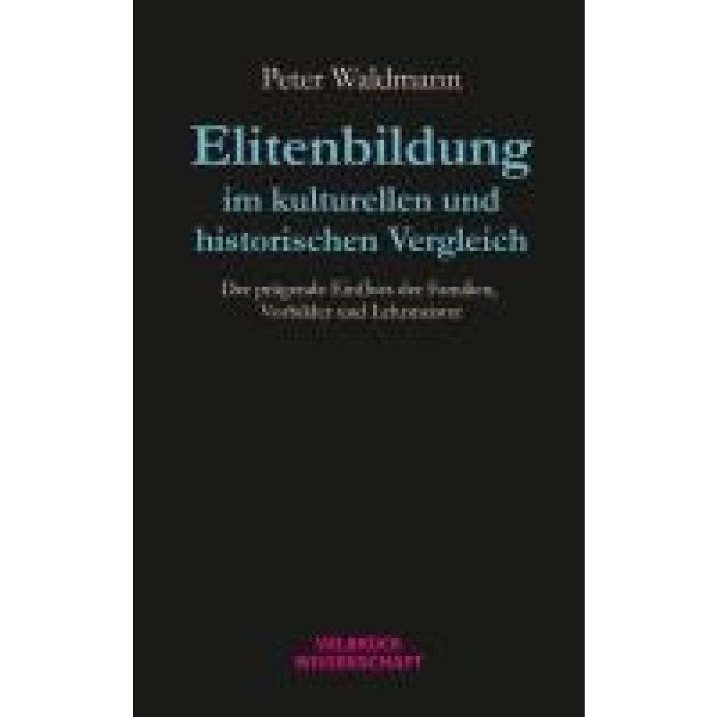 9783958323780 - Waldmann Peter Elitenbildung im kulturellen und historischen Vergleich