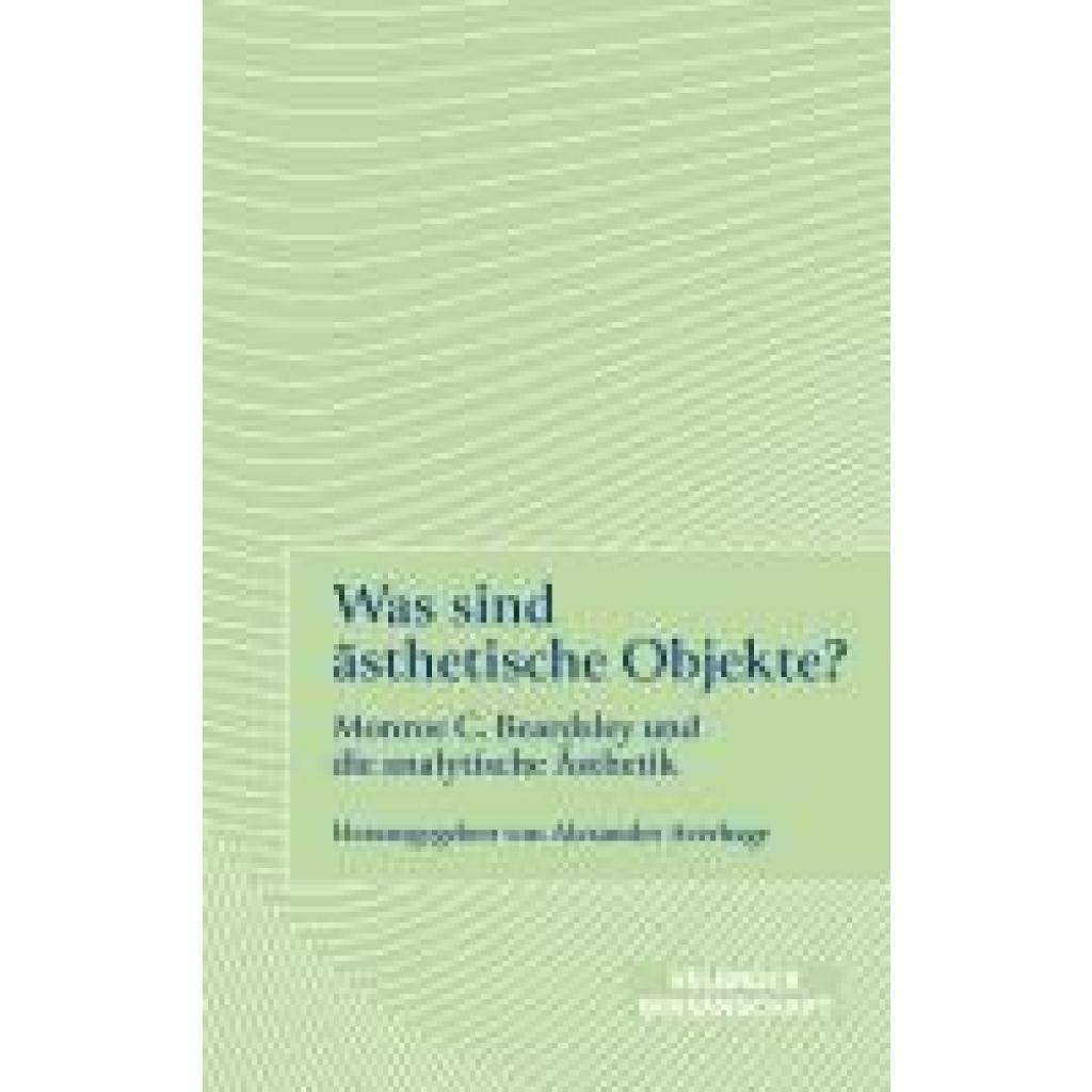 9783958323803 - Was sind ästhetische Objekte? 9783958323803 - Was sind ästhetische Objekte?
