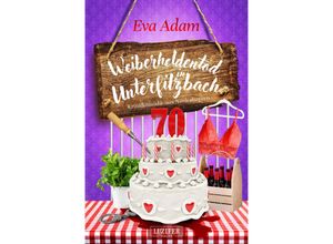 9783958358195 - WEIBERHELDENTOD IN UNTERFILZBACH - Eva Adam Gebunden