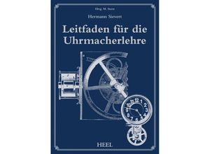 9783958430358 - Leitfaden für die Uhrmacherlehre - Hermann Sievert Gebunden