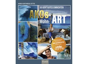 9783958439894 - AKOs wohnART- So geht gutes Einrichten - Ann-Kathrin Otto Gebunden