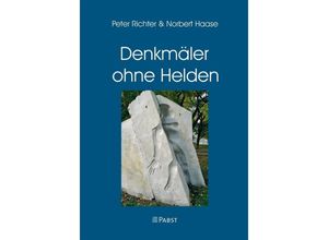 9783958535022 - Denkmäler ohne Helden - Peter Richter Norbert Haase Kartoniert (TB)