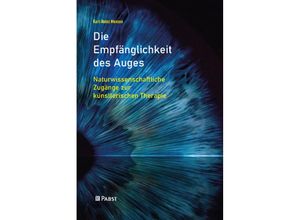 9783958538825 - Die Empfänglichkeit des Auges - Karl-Heinz Menzen Gebunden