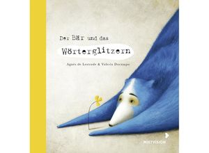 9783958541047 - Der Bär und das Wörterglitzern - Agnès de Lestrade Gebunden