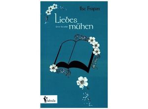 9783958550759 - Liebesmühen Eine Novelle - Ilse Frapan Gebunden