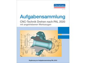 9783958633100 - Aufgabensammlung CNC-Technik Drehen nach PAL 2020 mit angetriebenen Werkzeugen Loseblatt