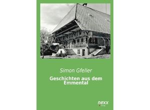 9783958701526 - Geschichten aus dem Emmental - Simon Gfeller Kartoniert (TB)