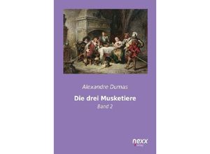 9783958701564 - Die drei Musketiere - Alexandre der Ältere Dumas Kartoniert (TB)