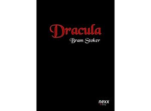 9783958705067 - nexx - WELTLITERATUR NEU INSPIRIERT   Dracula - Bram Stoker Gebunden