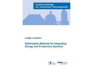 9783958864450 - Optimization Methods for Integrating Energy and Production Systems - Ludger Leenders Kartoniert (TB)