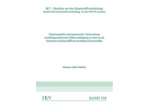 9783958864740 - Experimentelle und numerische Untersuchung ermüdungsinduzierter Mikroschädigung in transversal belasteten kohlenstofffaserverstärkten Kunststoffen - Johannes Alfred Marder Kartoniert (TB)