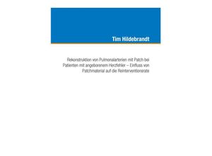 9783958865198 - Rekonstruktion von Pulmonalarterien mit Patch bei Patienten mit angeborenem Herzfehler - Einfluss von Patchmaterial auf die Reinterventionsrate - Tim Hildebrandt