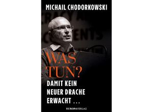 9783958905740 - Was tun? - Michail Chodorkowski Gebunden