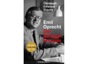 9783958905979 - Emil Oprecht - Christoph Emanuel Dejung Kartoniert (TB)