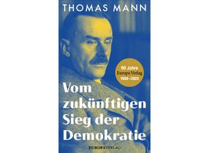 9783958906020 - Vom zukünftigen Sieg der Demokratie - Thomas Mann Gebunden