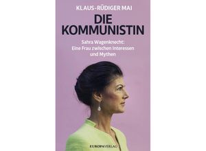 9783958906181 - Die Kommunistin - Klaus-Rüdiger Mai Gebunden