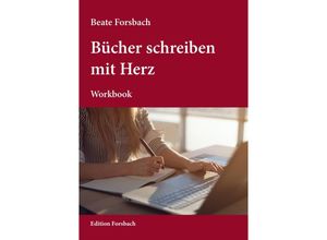 9783959041027 - Bücher schreiben mit Herz - Beate Forsbach Taschenbuch