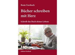 9783959041058 - Bücher schreiben mit Herz - Beate Forsbach Taschenbuch